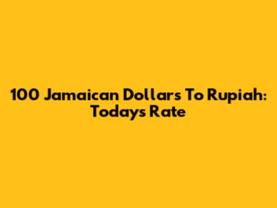100 Jamaican Dollars To Rupiah: Today's Rate