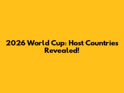 2026 World Cup: Host Countries Revealed!