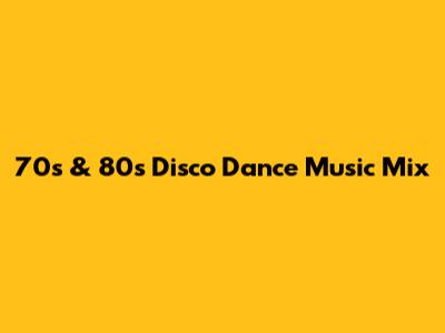 70s & 80s Disco Dance Music Mix