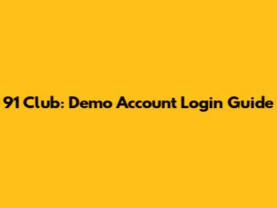 91 Club: Demo Account Login Guide
