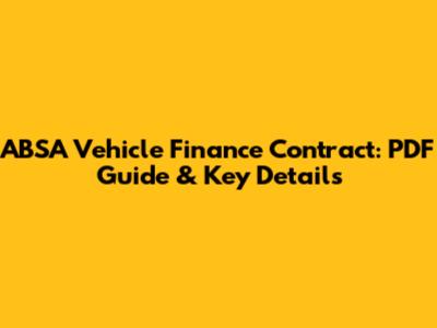 ABSA Vehicle Finance Contract: PDF Guide & Key Details