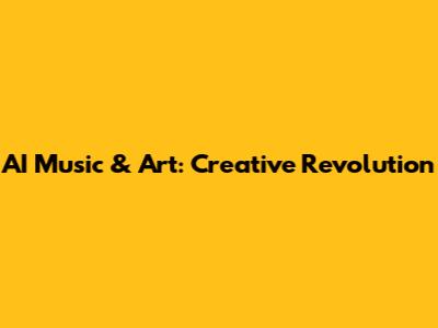 AI Music & Art: Creative Revolution