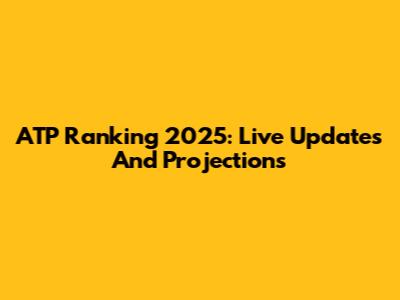 ATP Ranking 2025: Live Updates And Projections