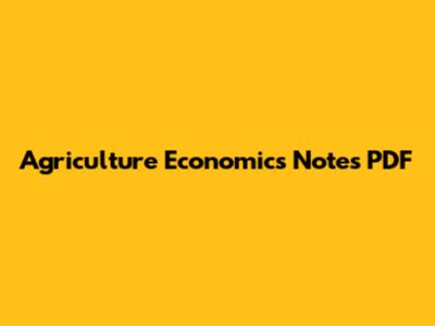 Agriculture Economics Notes PDF