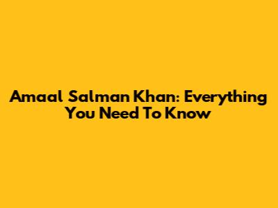 Amaal Salman Khan: Everything You Need To Know