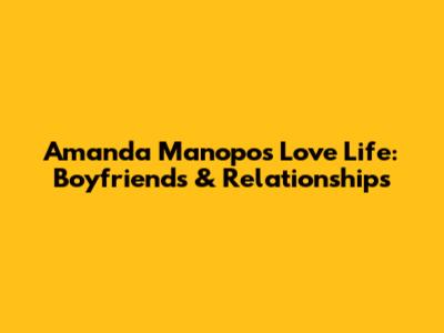 Amanda Manopo's Love Life: Boyfriends & Relationships