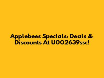 Applebees Specials: Deals & Discounts At U002639ssc!