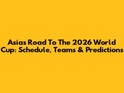 Asia's Road To The 2026 World Cup: Schedule, Teams & Predictions