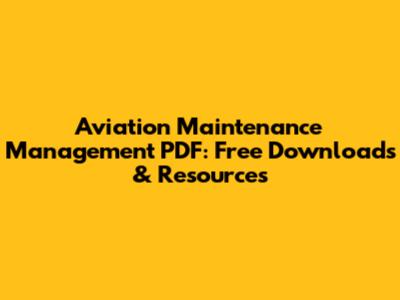 Aviation Maintenance Management PDF: Free Downloads & Resources