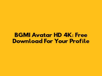 BGMI Avatar HD 4K: Free Download For Your Profile