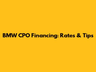 BMW CPO Financing: Rates & Tips