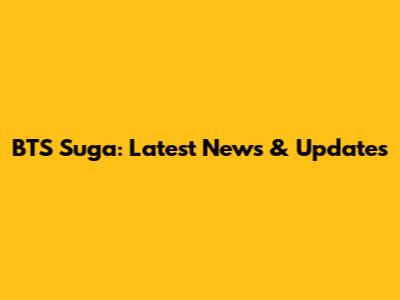BTS Suga: Latest News & Updates