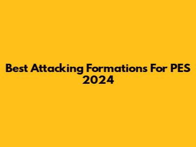 Best Attacking Formations For PES 2024