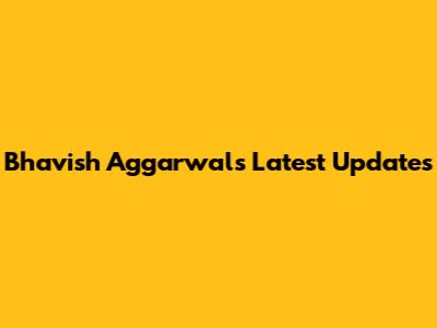 Bhavish Aggarwal's Latest Updates