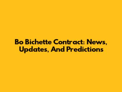 Bo Bichette Contract: News, Updates, And Predictions