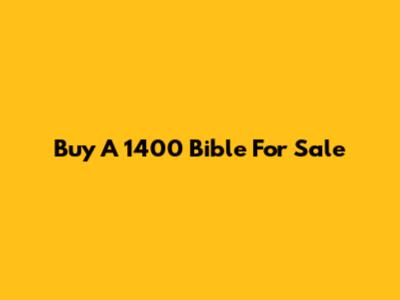 Buy A 1400 Bible For Sale