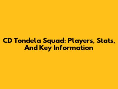 CD Tondela Squad: Players, Stats, And Key Information