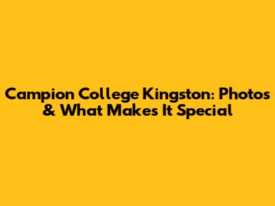 Campion College Kingston: Photos & What Makes It Special
