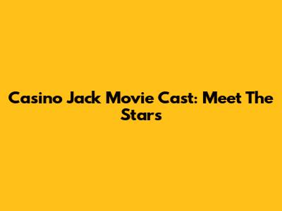 Casino Jack Movie Cast: Meet The Stars