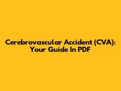 Cerebrovascular Accident (CVA): Your Guide In PDF