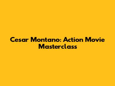 Cesar Montano: Action Movie Masterclass