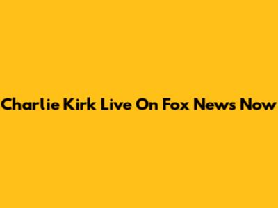 Charlie Kirk Live On Fox News Now