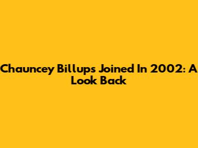 Chauncey Billups Joined In 2002: A Look Back