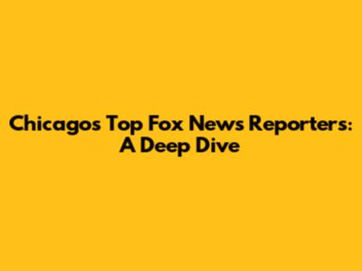 Chicago's Top Fox News Reporters: A Deep Dive