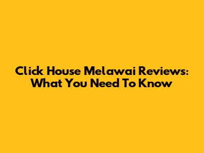 Click House Melawai Reviews: What You Need To Know