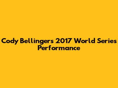 Cody Bellinger's 2017 World Series Performance