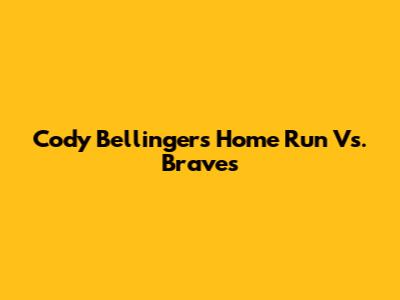 Cody Bellinger's Home Run Vs. Braves