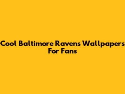 Cool Baltimore Ravens Wallpapers For Fans
