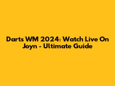 Darts WM 2024: Watch Live On Joyn - Ultimate Guide