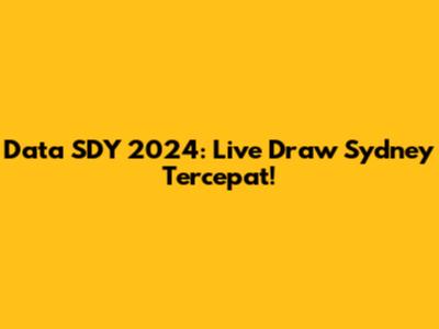 Data SDY 2024: Live Draw Sydney Tercepat!