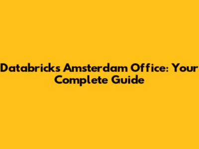 Databricks Amsterdam Office: Your Complete Guide