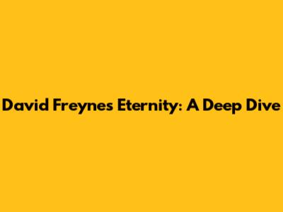 David Freyne's 'Eternity': A Deep Dive