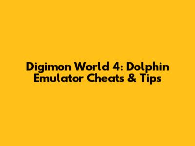 Digimon World 4: Dolphin Emulator Cheats & Tips