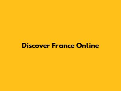 Discover France Online