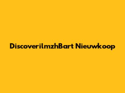 DiscoverilmzhBart Nieuwkoop