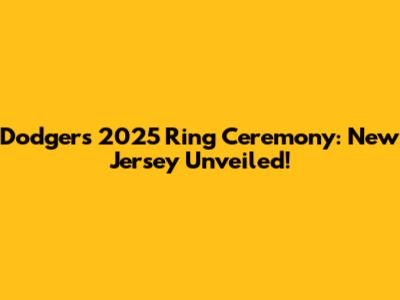 Dodgers 2025 Ring Ceremony: New Jersey Unveiled!