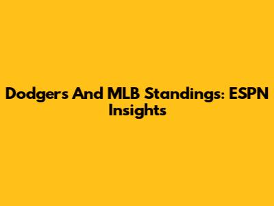 Dodgers And MLB Standings: ESPN Insights