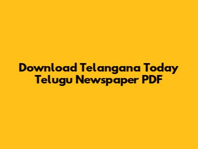 Download Telangana Today Telugu Newspaper PDF