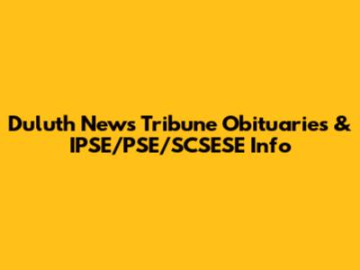 Duluth News Tribune Obituaries & IPSE/PSE/SCSESE Info