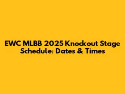 EWC MLBB 2025 Knockout Stage Schedule: Dates & Times