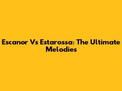 Escanor Vs Estarossa: The Ultimate Melodies