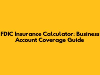 FDIC Insurance Calculator: Business Account Coverage Guide
