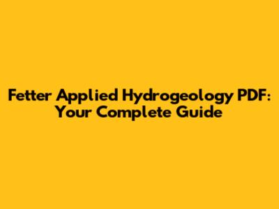 Fetter Applied Hydrogeology PDF: Your Complete Guide