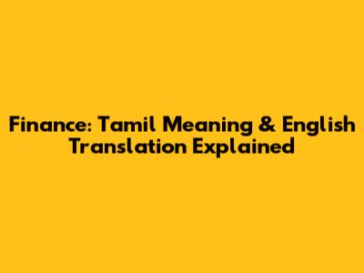 Finance: Tamil Meaning & English Translation Explained