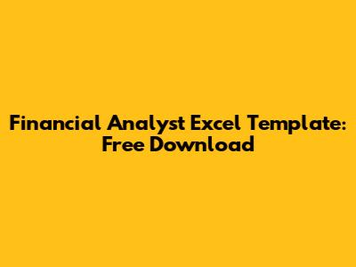 Financial Analyst Excel Template: Free Download
