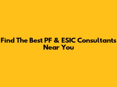 Find The Best PF & ESIC Consultants Near You